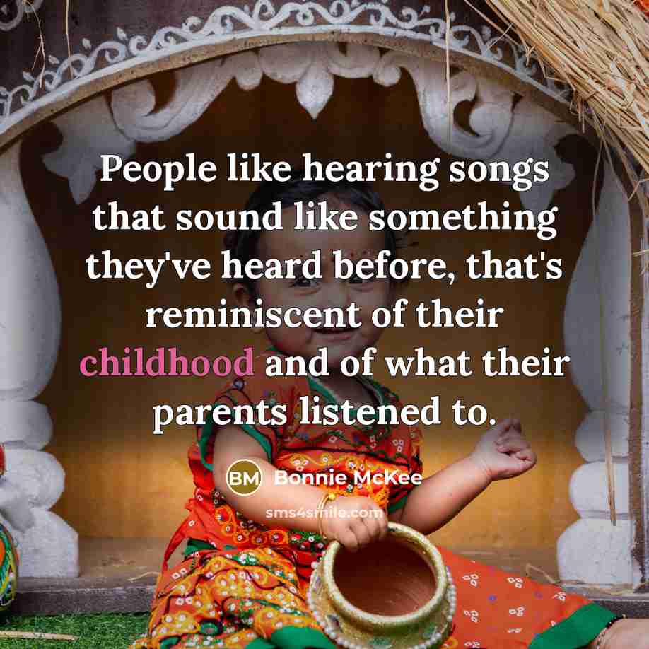 “People like hearing songs that sound like something they've heard…” quote by Bonnie McKee