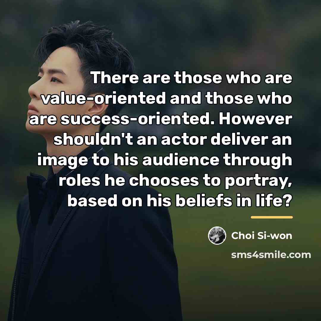 “There are those who are value-oriented and those who are…” quote by Choi Si-won