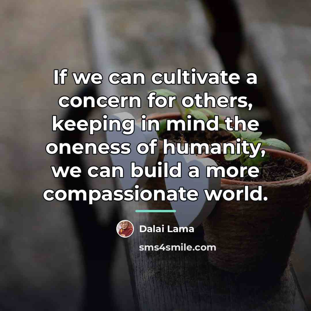 “If we can cultivate a concern for others, keeping in…” quote by Dalai Lama