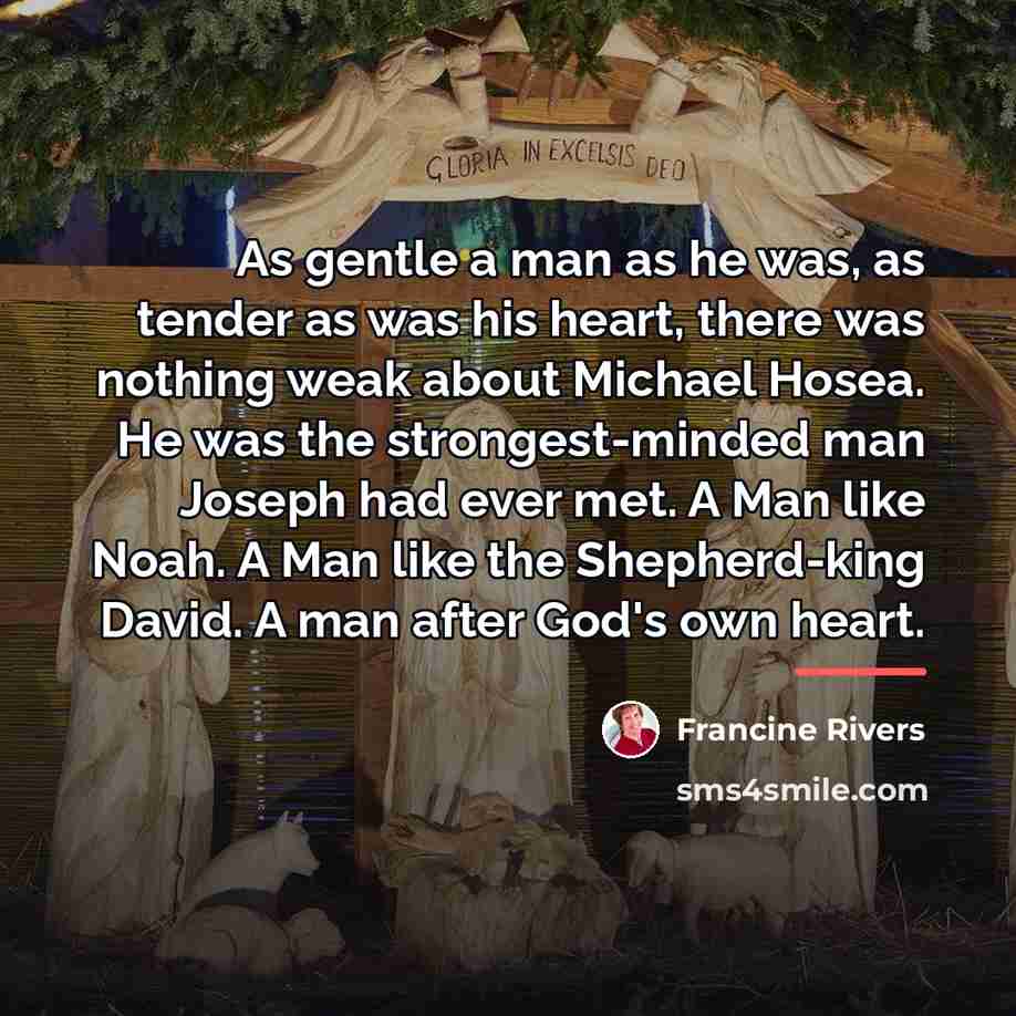 “As gentle a man as he was, as tender as…” quote by Francine Rivers