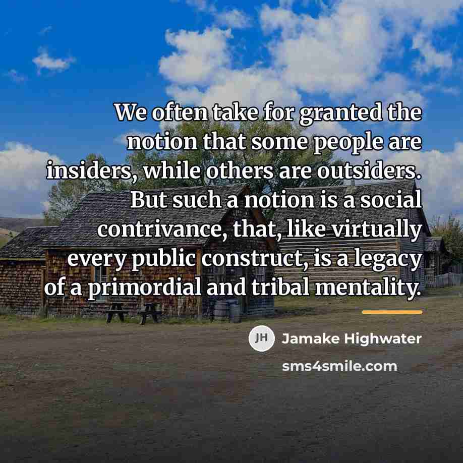 “We often take for granted the notion that some people…” quote by Jamake Highwater