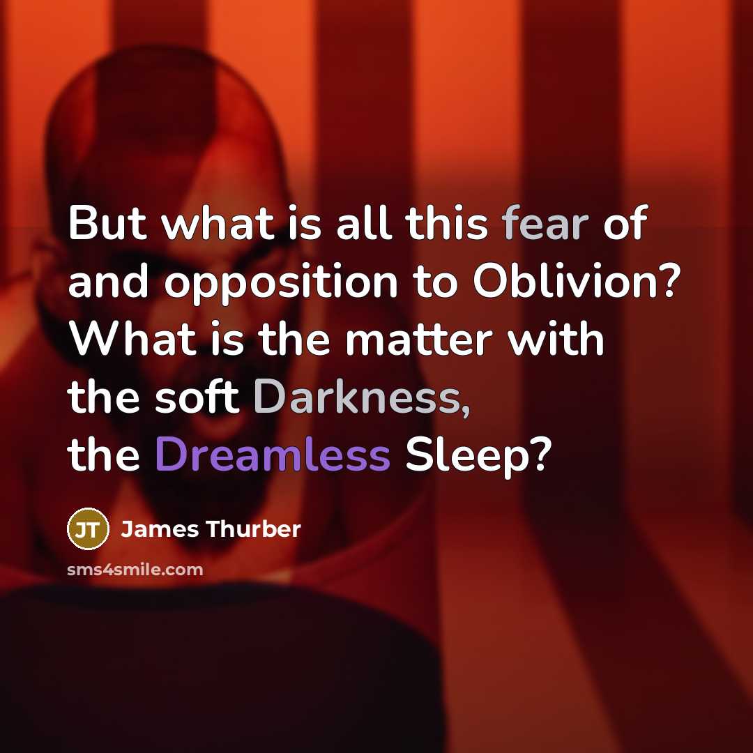 “But what is all this fear of and opposition to…” quote by James Thurber