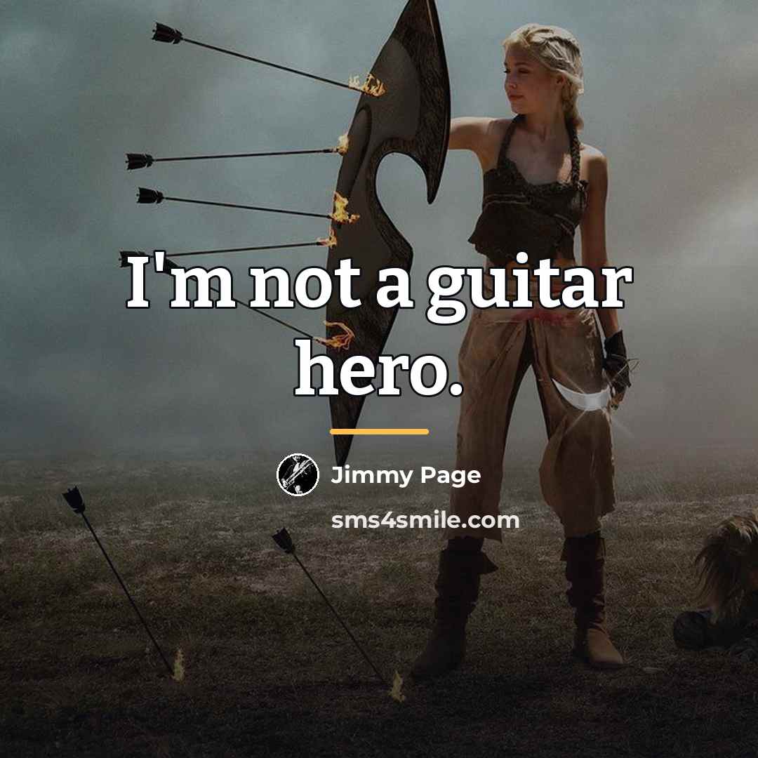“I'm not a guitar hero.…” quote by Jimmy Page