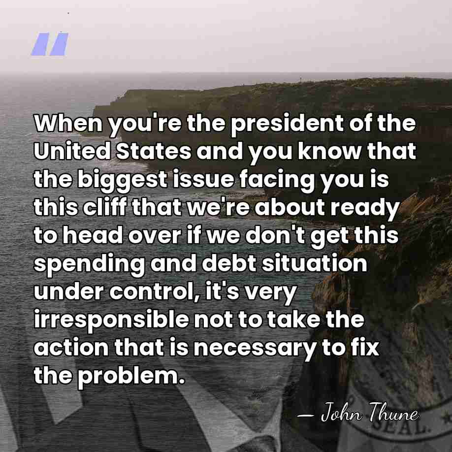 When you're the president of the United States and you know that&hellip; - John Thune