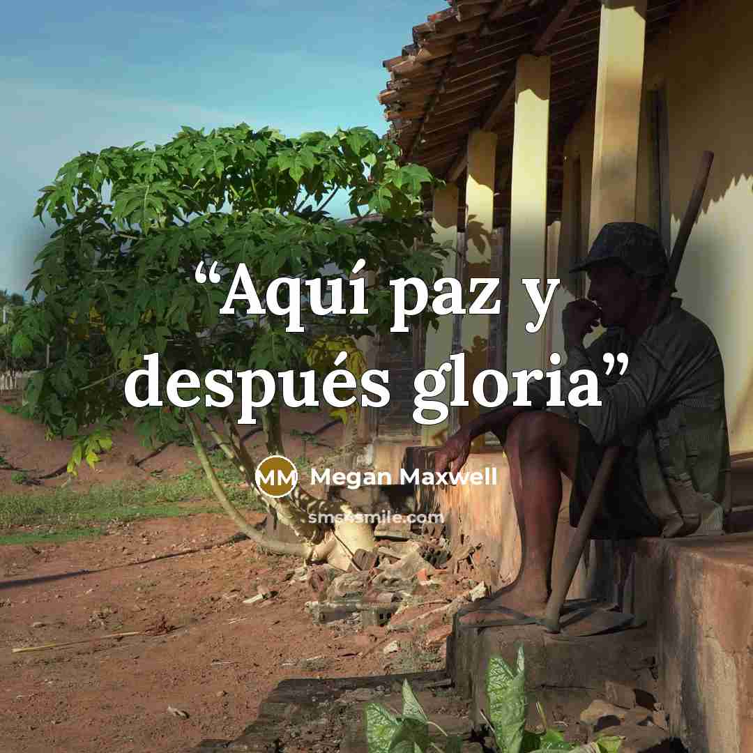 “Aquí paz y después gloria” quote by Megan Maxwell