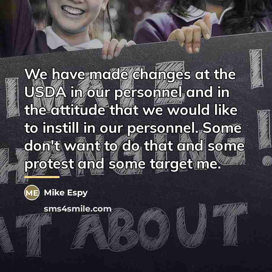 “We have made changes at the USDA in our personnel…” quote by Mike Espy