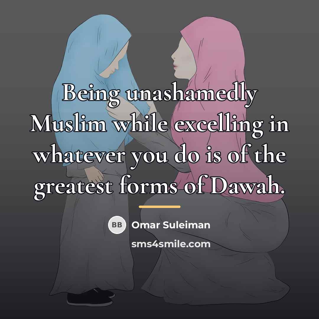 “Being unashamedly Muslim while excelling in whatever you do is…” quote by Omar Suleiman
