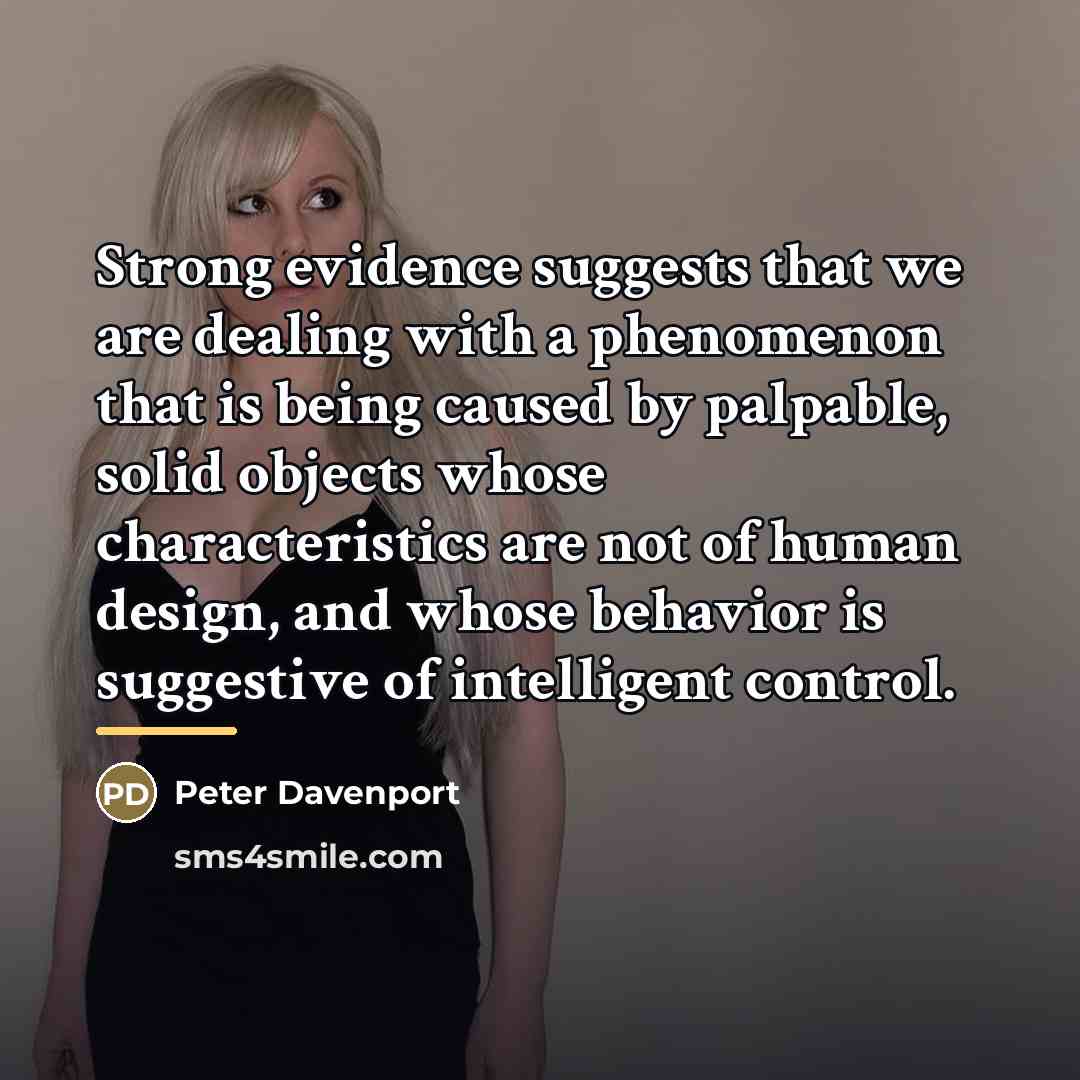 “Strong evidence suggests that we are dealing with a phenomenon…” quote by Peter Davenport