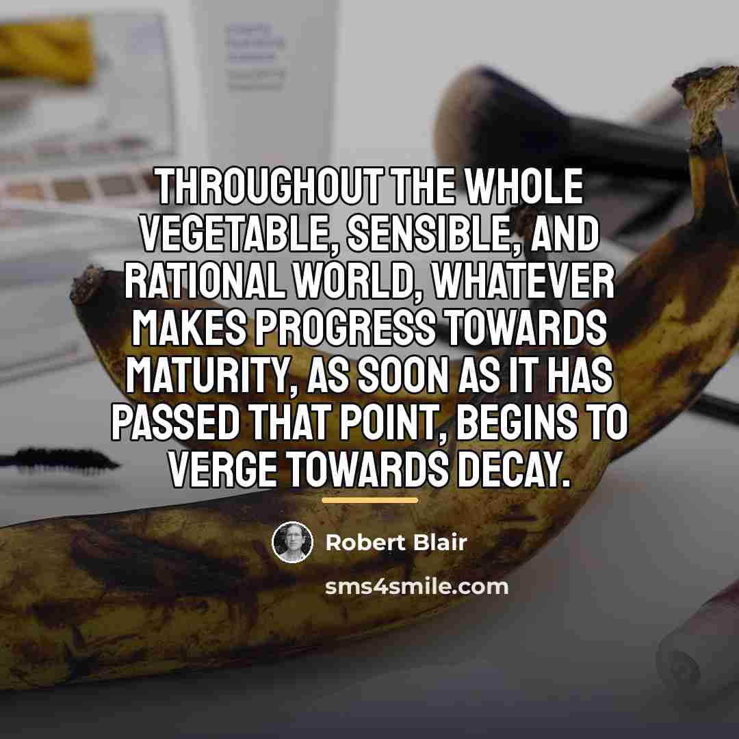 “Throughout the whole vegetable, sensible, and rational world, whatever makes…” quote by Robert Blair