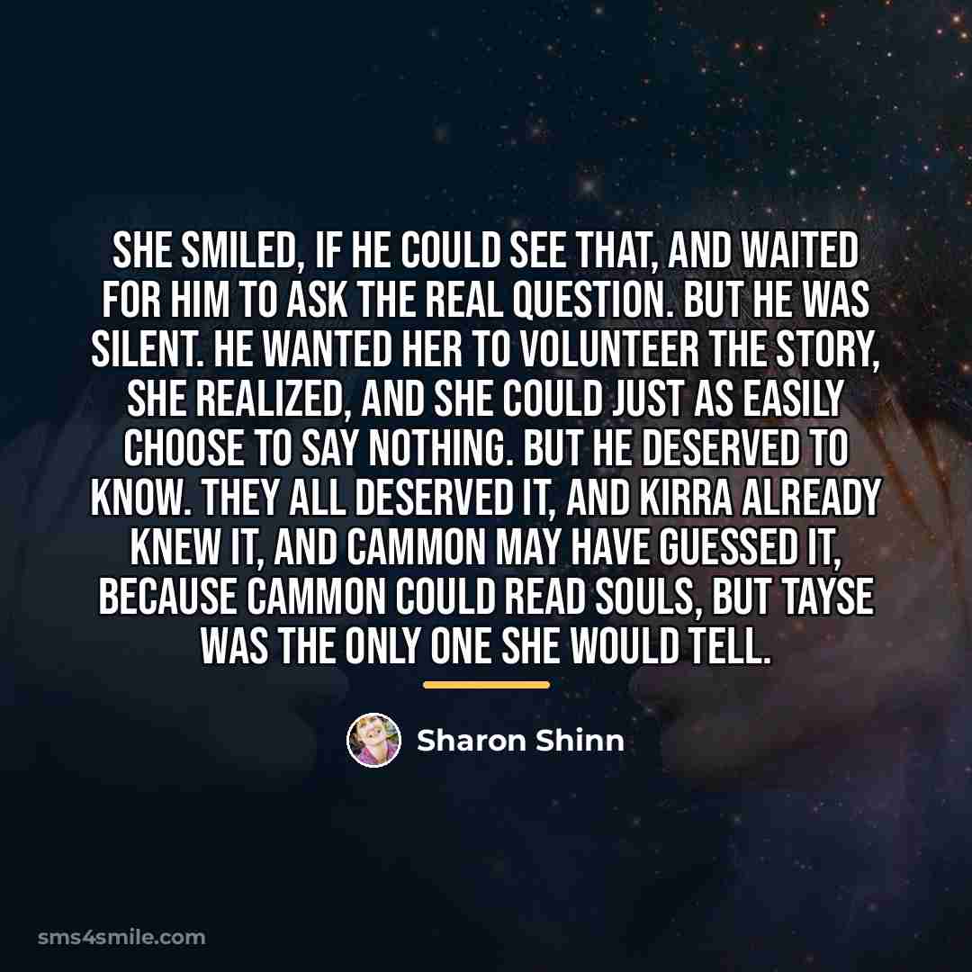 “She smiled, if he could see that, and waited for…” quote by Sharon Shinn