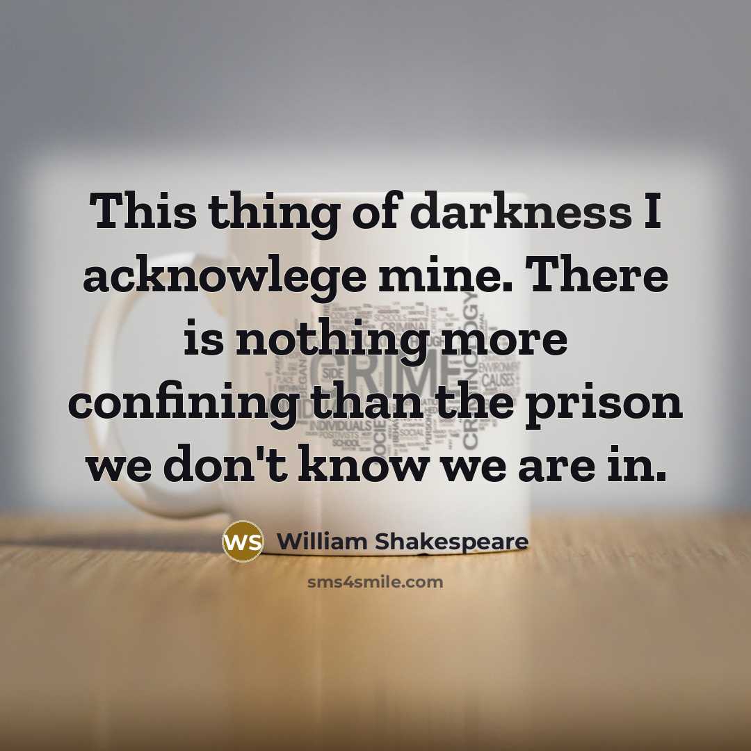 “This thing of darkness I acknowlege mine. There is nothing…” quote by William Shakespeare