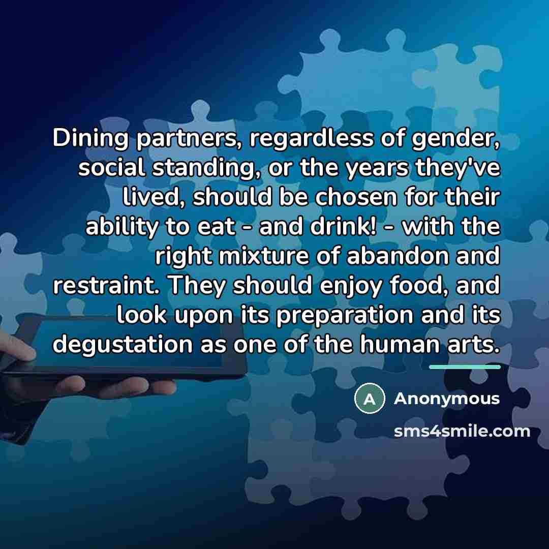 “Dining partners, regardless of gender, social standing, or the years…” quote by Anonymous