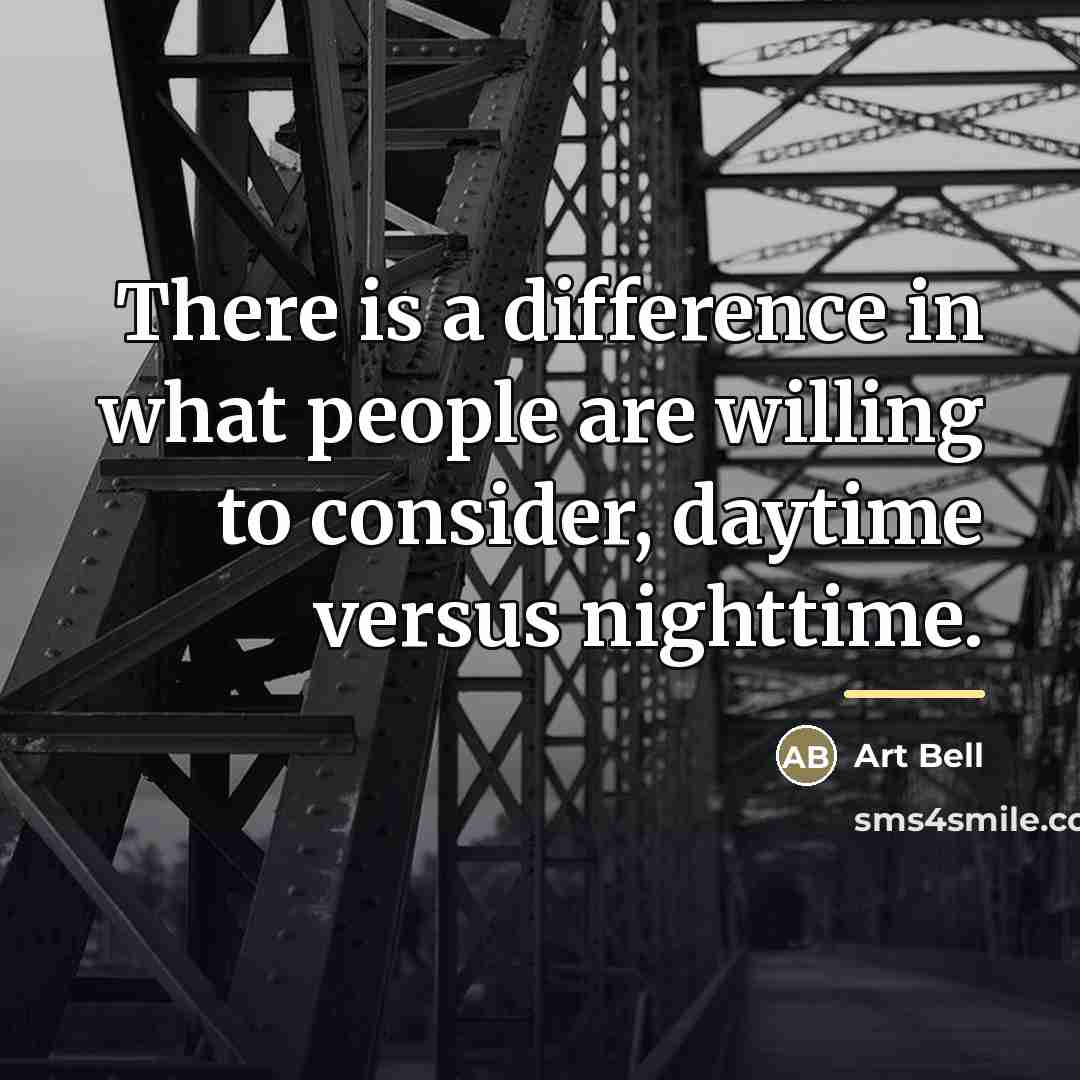 “There is a difference in what people are willing to…” quote by Art Bell