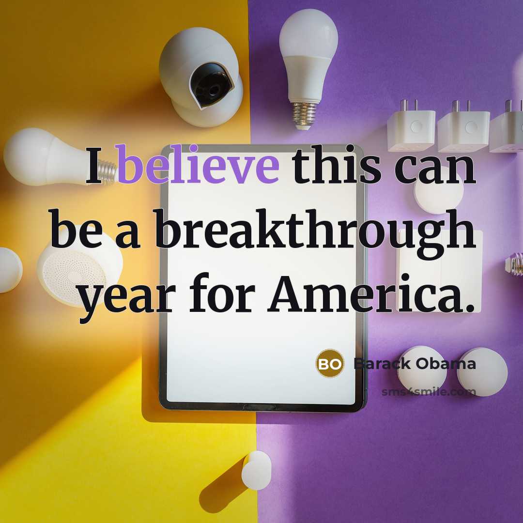 “I believe this can be a breakthrough year for America.…” quote by Barack Obama