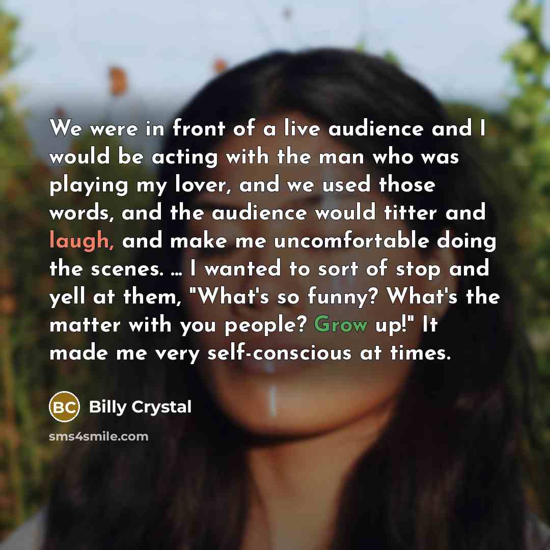 “We were in front of a live audience and I…” quote by Billy Crystal