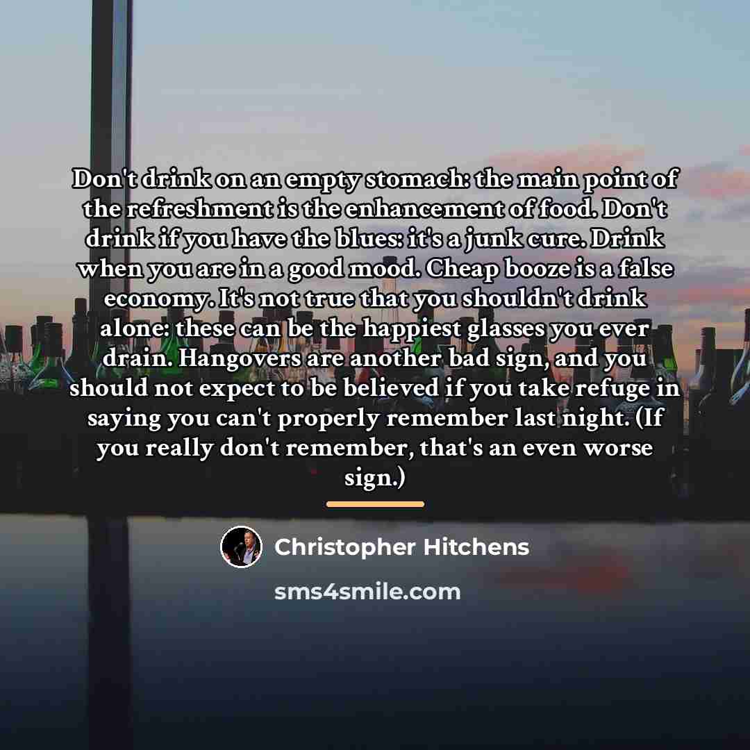 “Don't drink on an empty stomach: the main point of…” quote by Christopher Hitchens