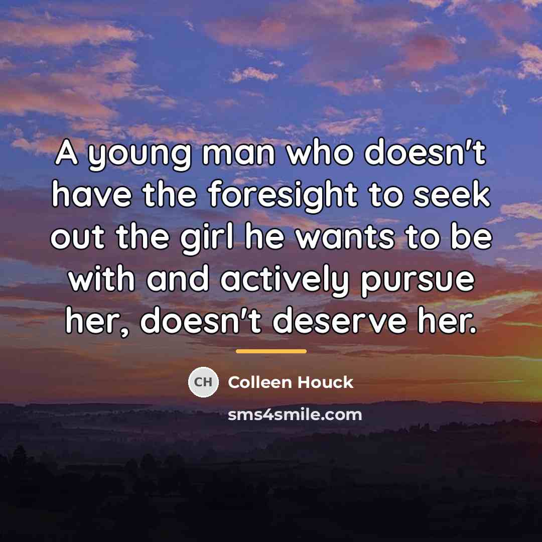 “A young man who doesn't have the foresight to seek…” quote by Colleen Houck