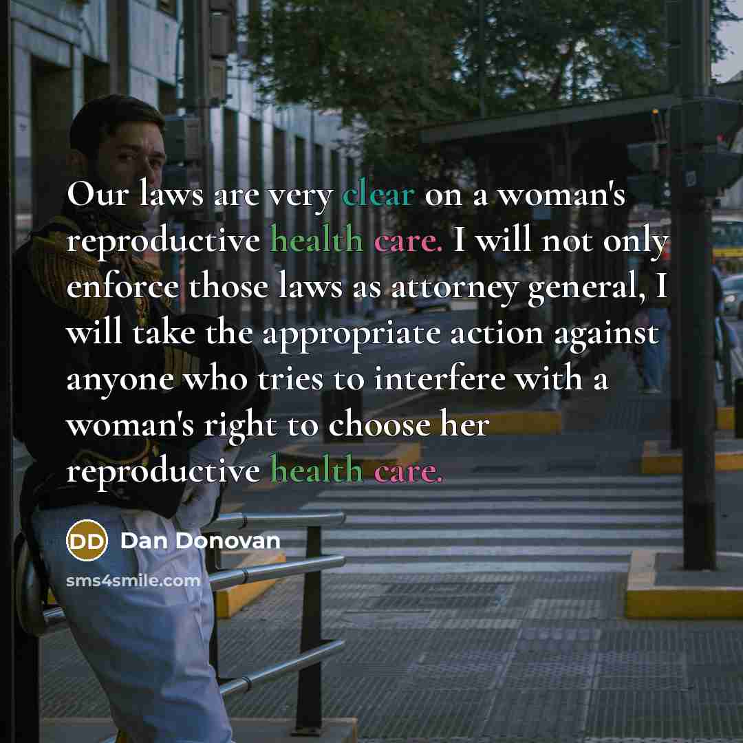 “Our laws are very clear on a woman's reproductive health…” quote by Dan Donovan