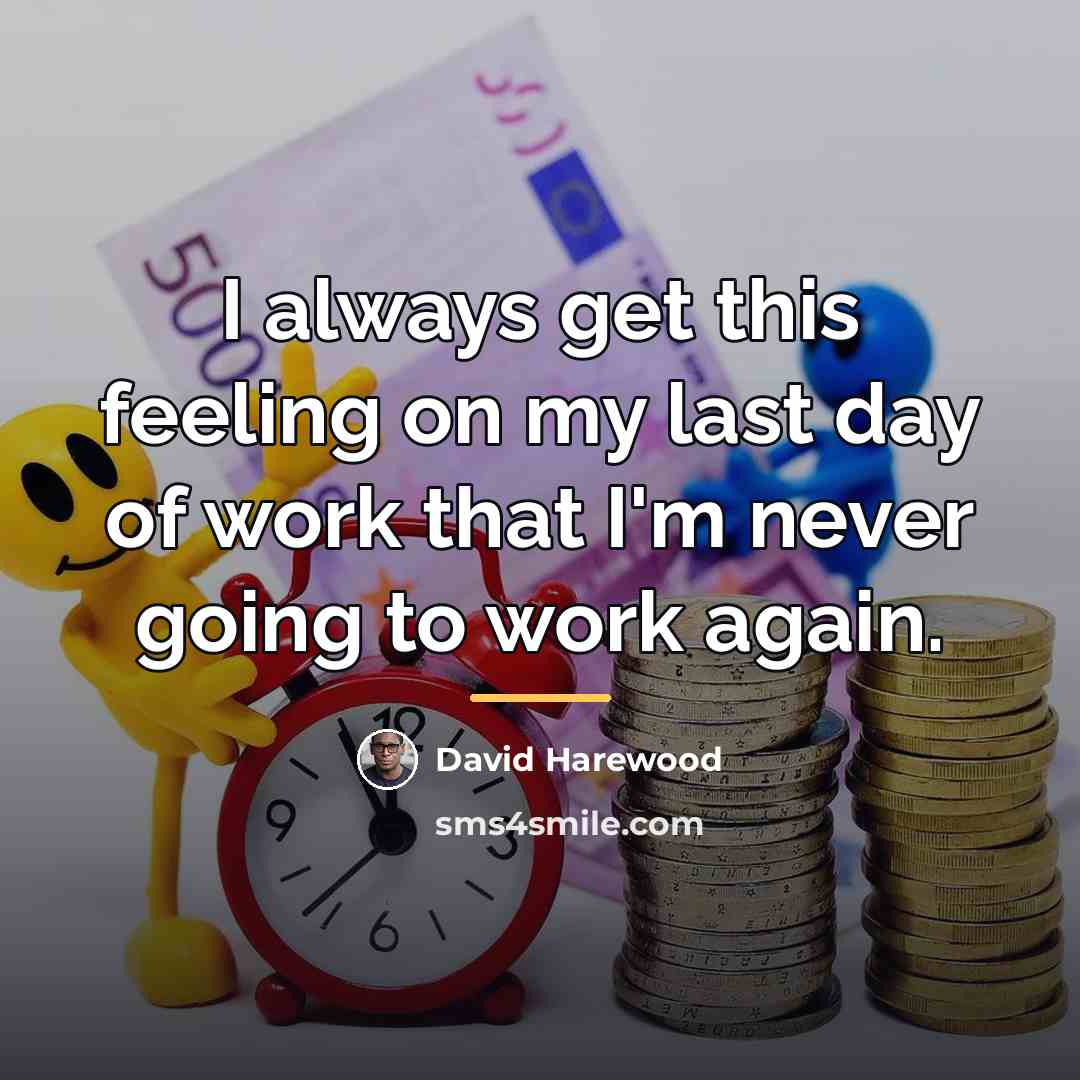 “I always get this feeling on my last day of…” quote by David Harewood