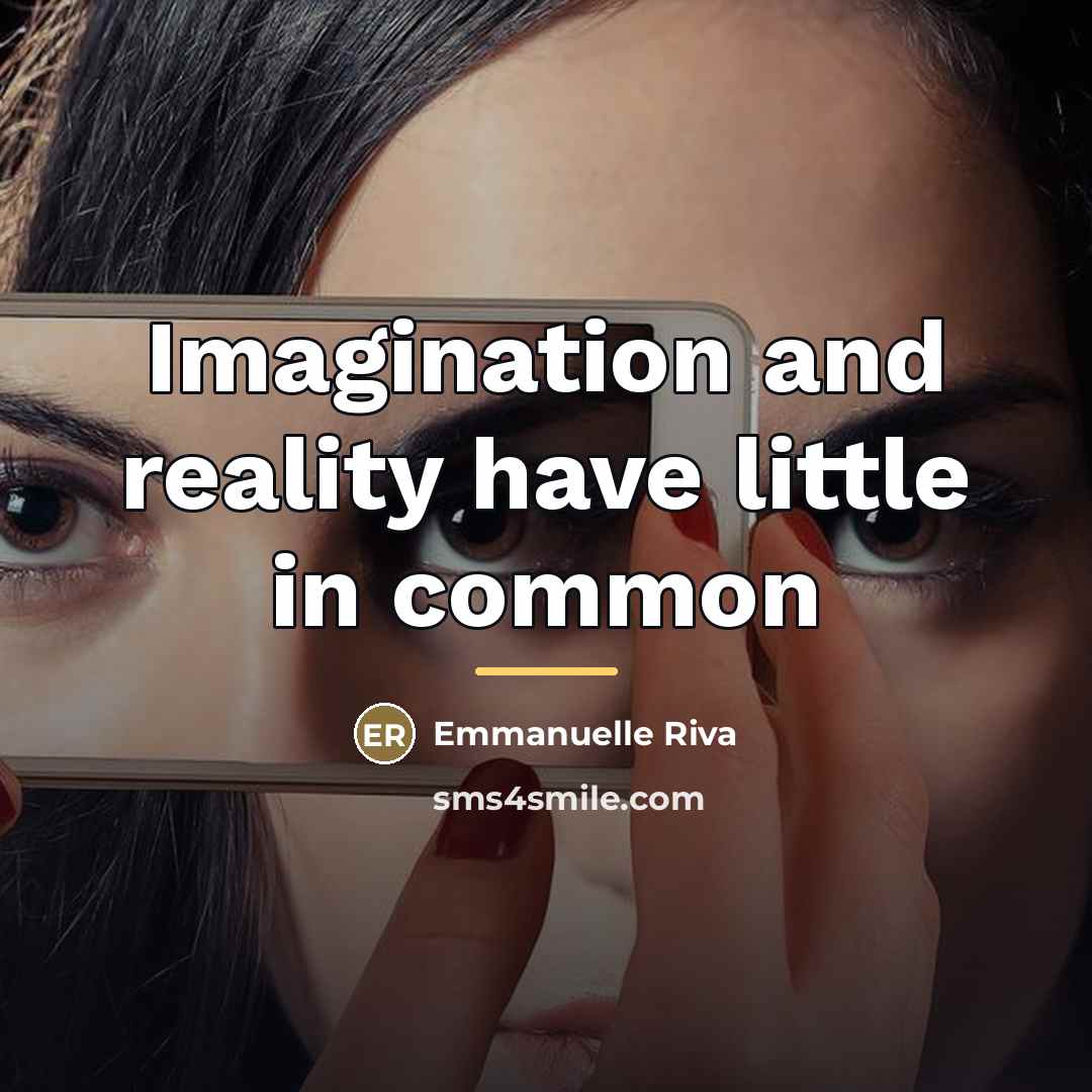 “Imagination and reality have little in common…” quote by Emmanuelle Riva