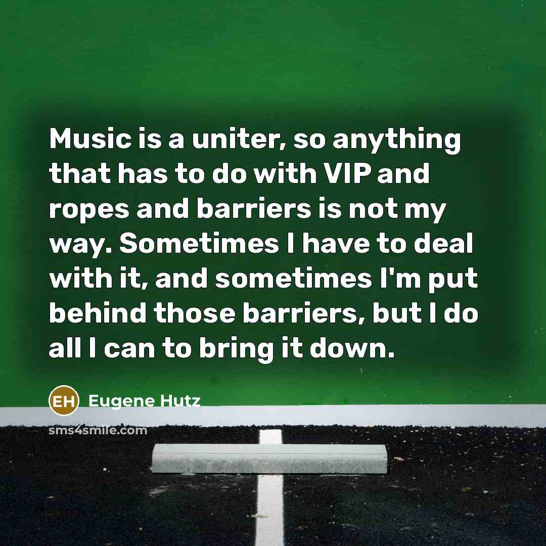 “Music is a uniter, so anything that has to do…” quote by Eugene Hutz