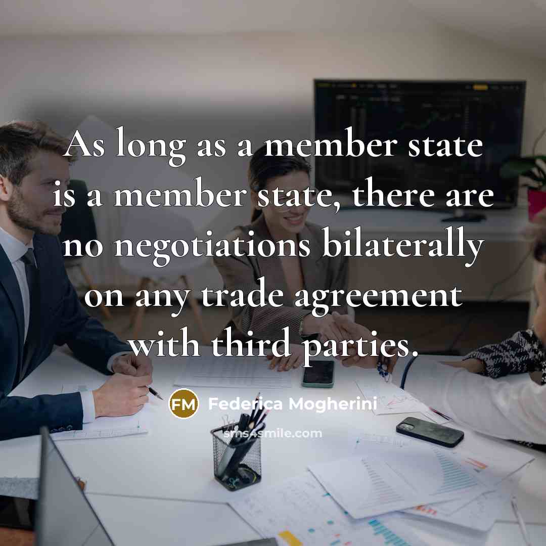 “As long as a member state is a member state,…” quote by Federica Mogherini