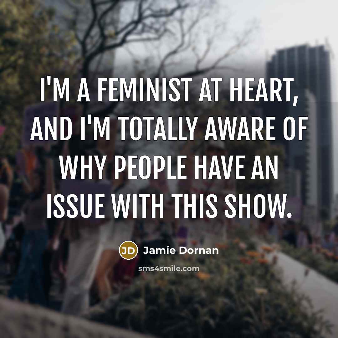 “I'm a feminist at heart, and I'm totally aware of…” quote by Jamie Dornan