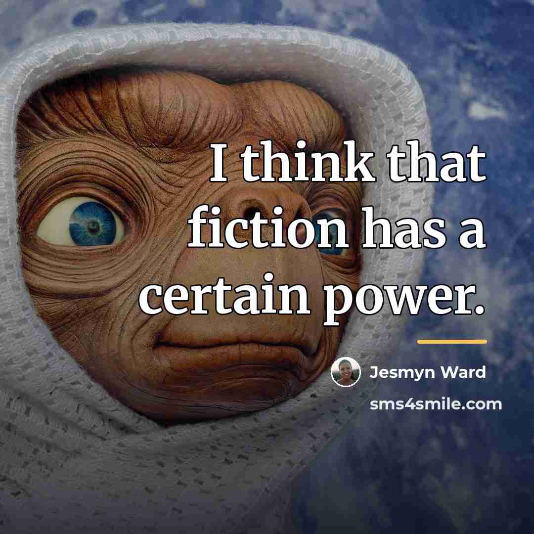 “I think that fiction has a certain power.…” quote by Jesmyn Ward
