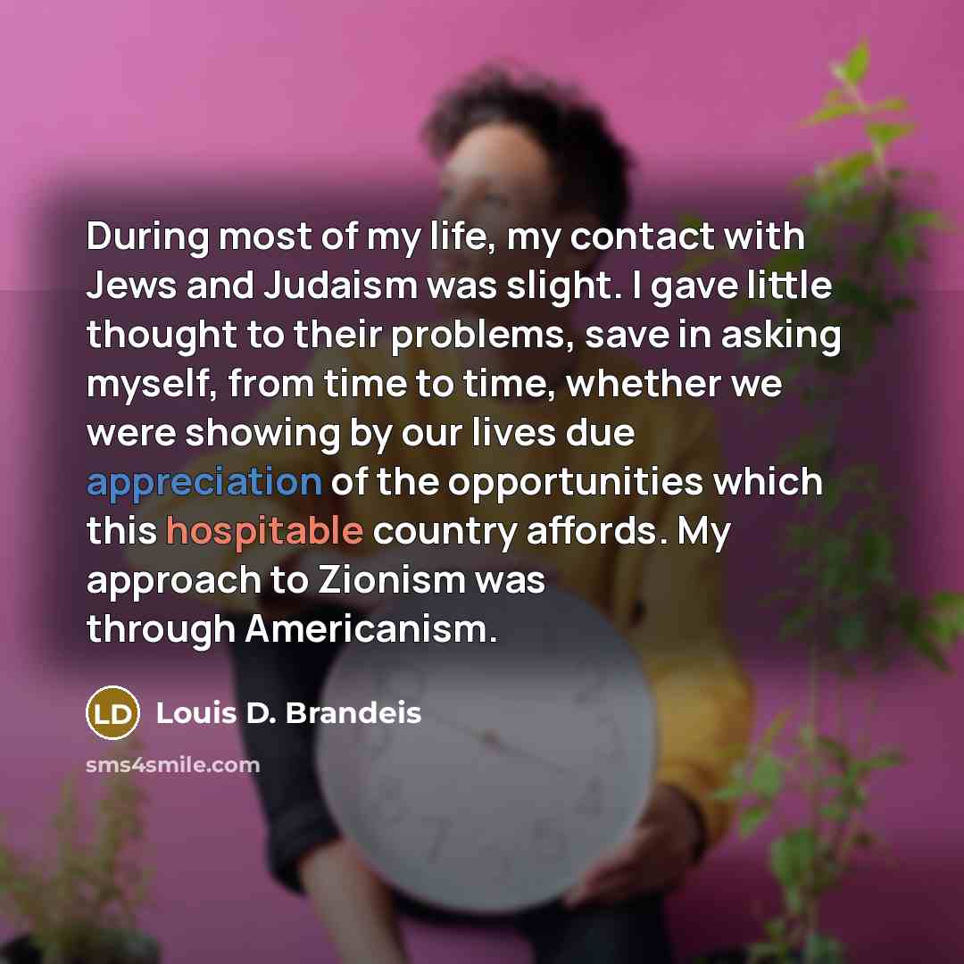 “During most of my life, my contact with Jews and…” quote by Louis D. Brandeis
