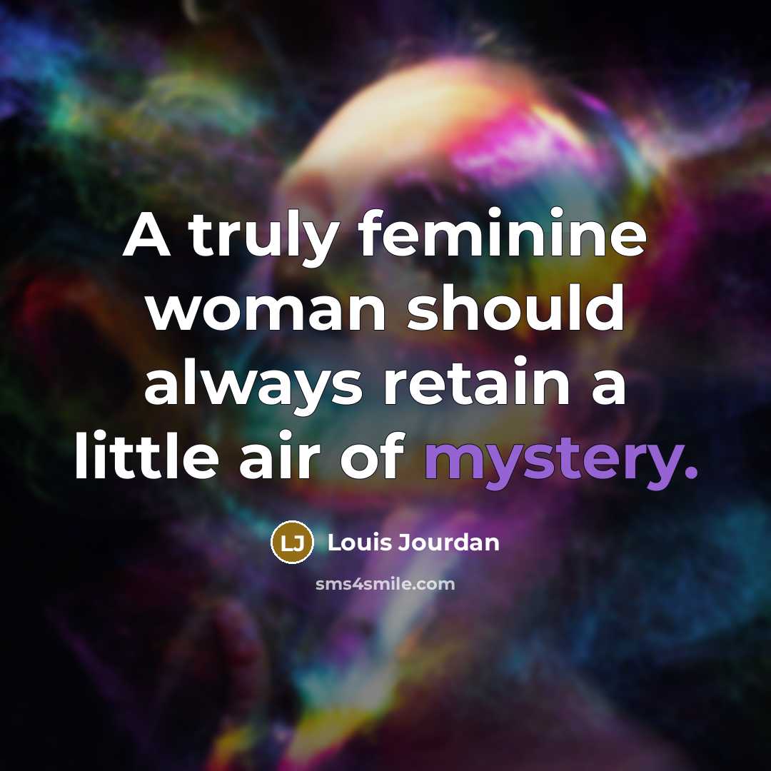 “A truly feminine woman should always retain a little air…” quote by Louis Jourdan