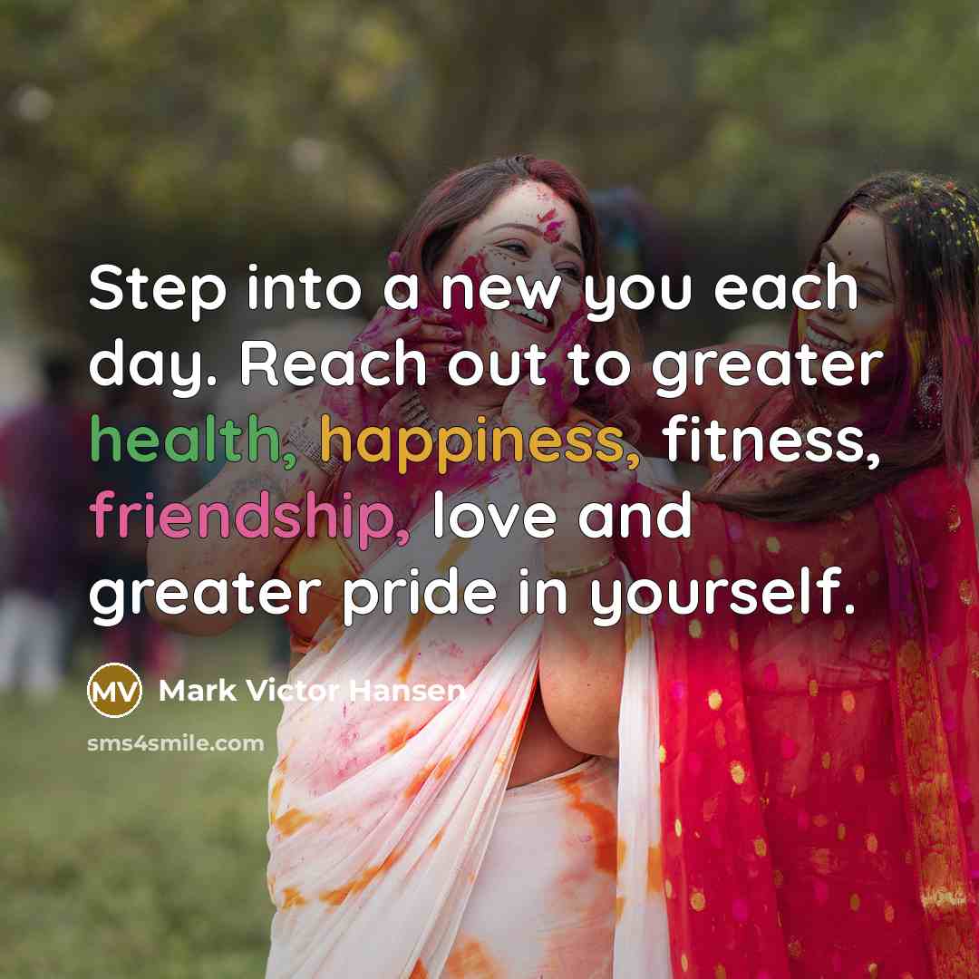“Step into a new you each day. Reach out to…” quote by Mark Victor Hansen
