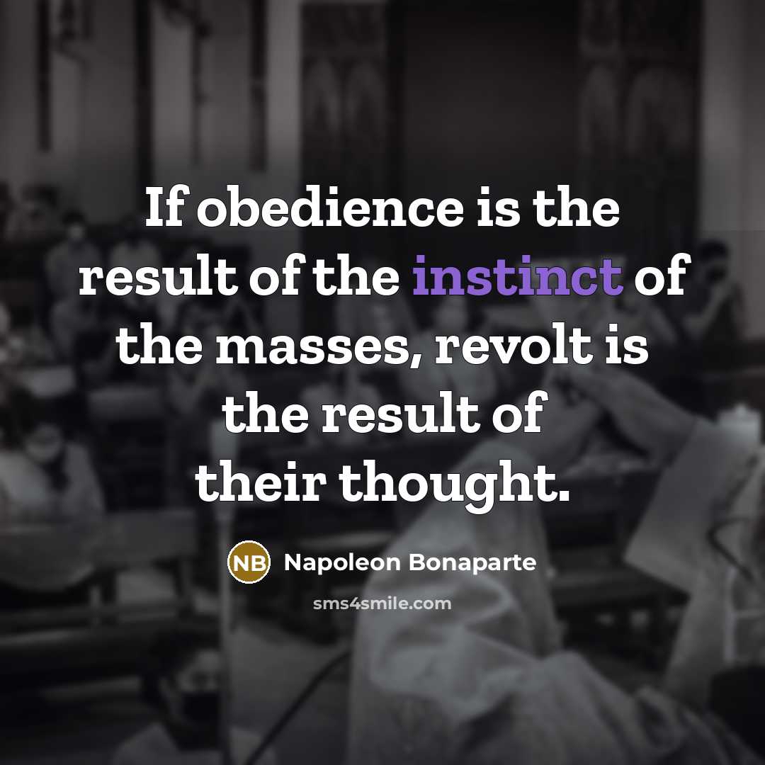 “If obedience is the result of the instinct of the…” quote by Napoleon Bonaparte