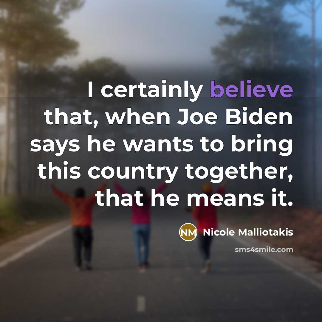 “I certainly believe that, when Joe Biden says he wants…” quote by Nicole Malliotakis
