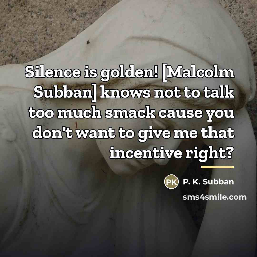 “Silence is golden! [Malcolm Subban] knows not to talk too…” quote by P. K. Subban