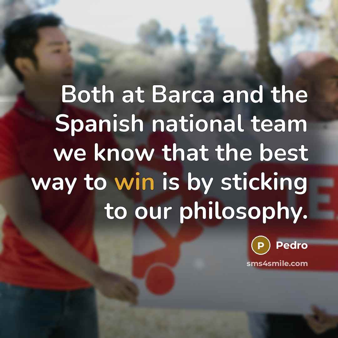 “Both at Barca and the Spanish national team we know…” quote by Pedro