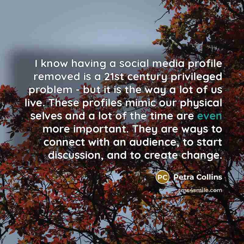 “I know having a social media profile removed is a…” quote by Petra Collins