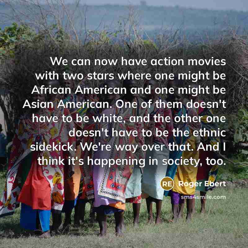 “We can now have action movies with two stars where…” quote by Roger Ebert