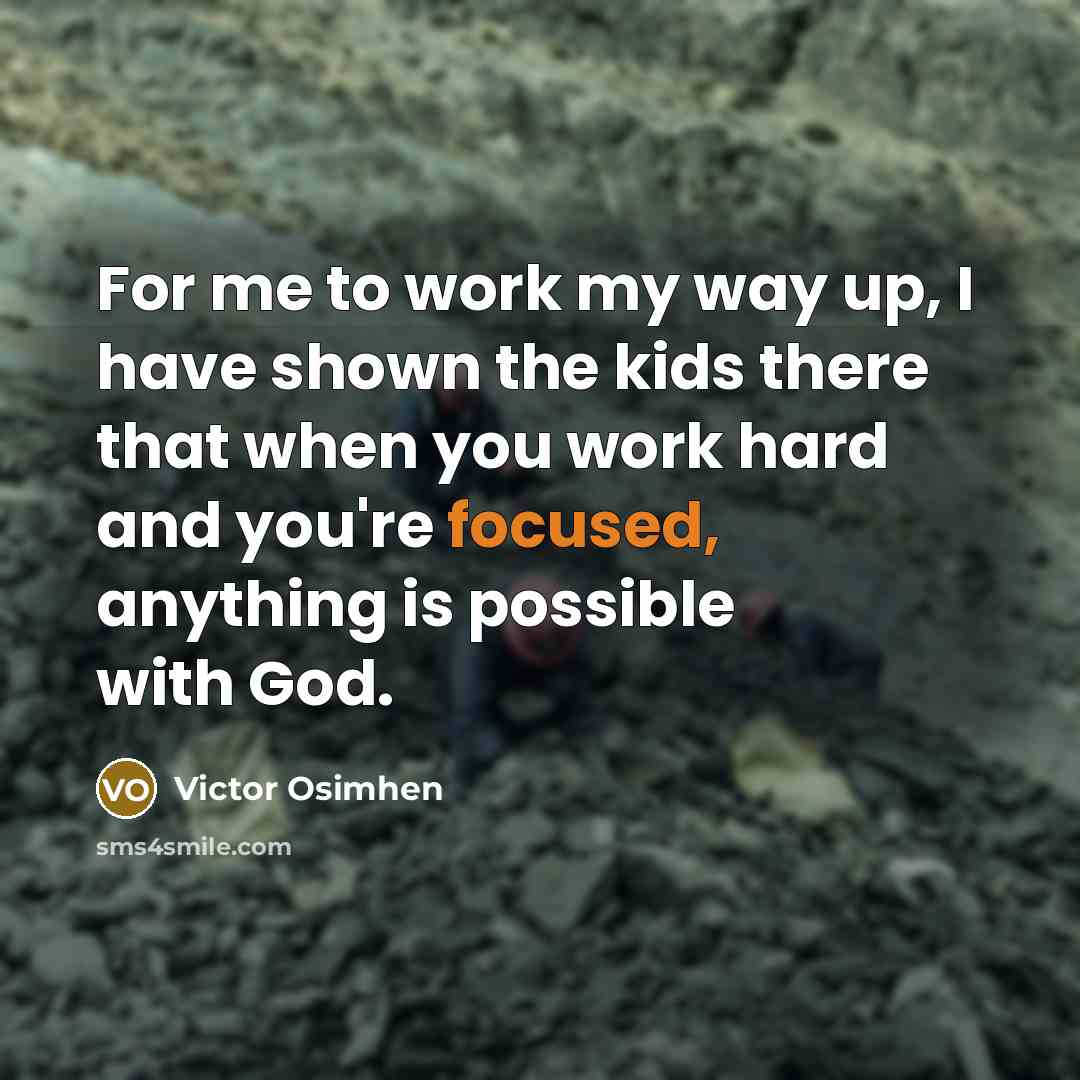 “For me to work my way up, I have shown…” quote by Victor Osimhen