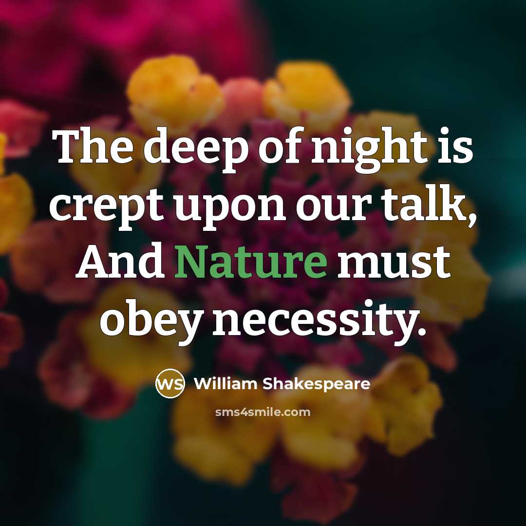 “The deep of night is crept upon our talk, And…” quote by William Shakespeare