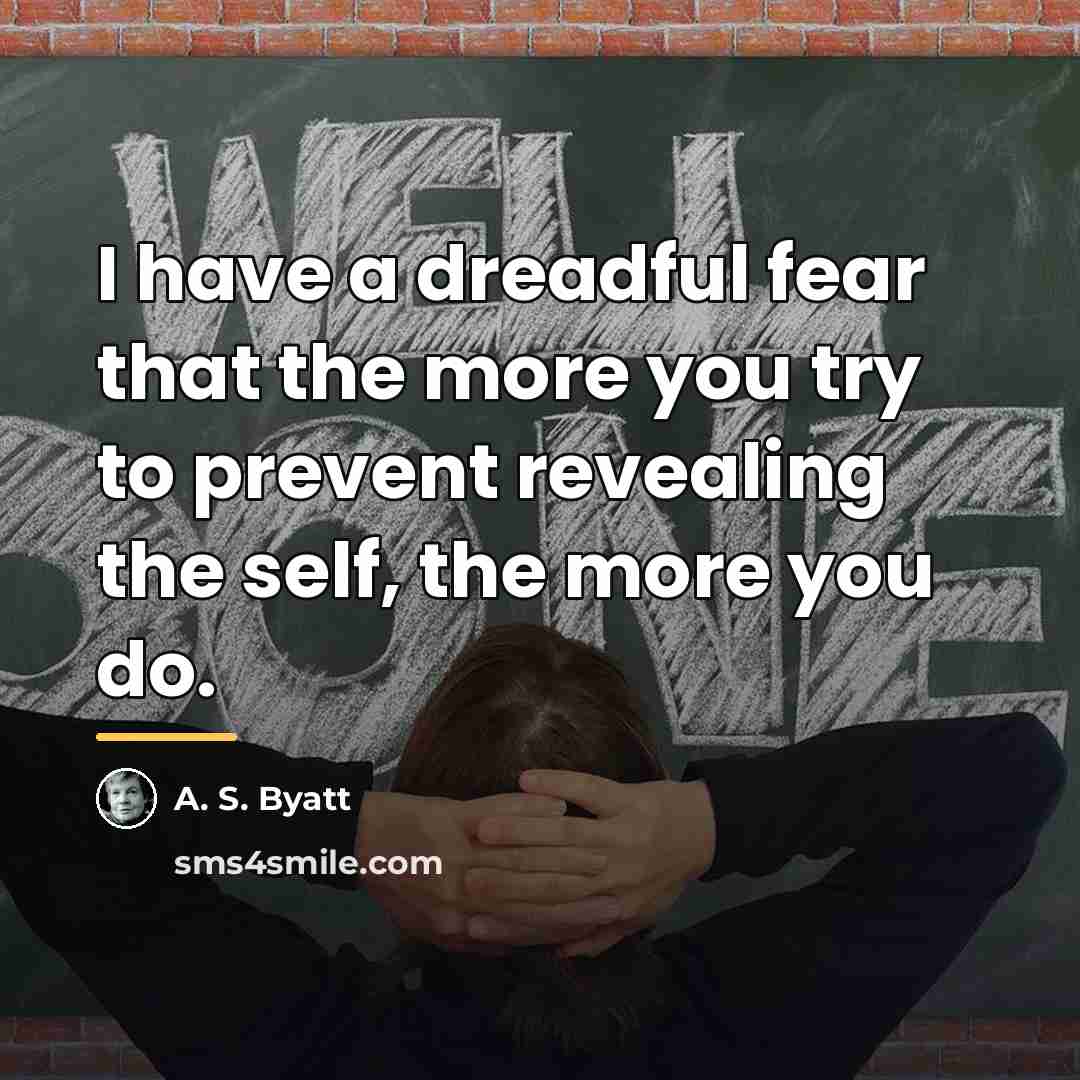 “I have a dreadful fear that the more you try…” quote by A. S. Byatt
