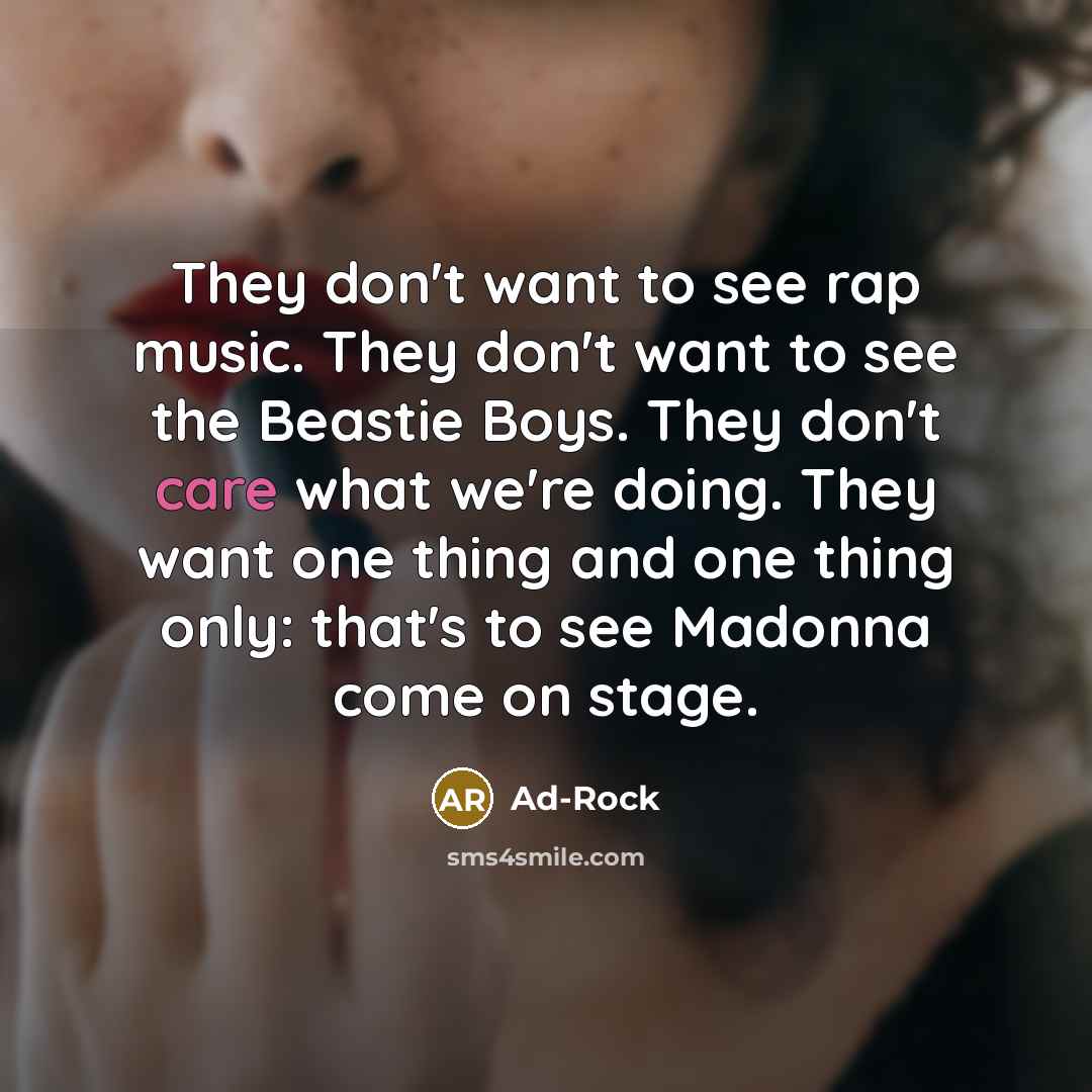 “They don't want to see rap music. They don't want…” quote by Ad-Rock