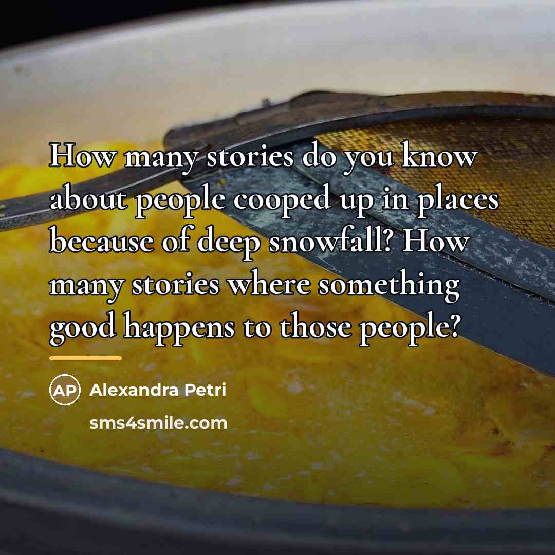 “How many stories do you know about people cooped up…” quote by Alexandra Petri