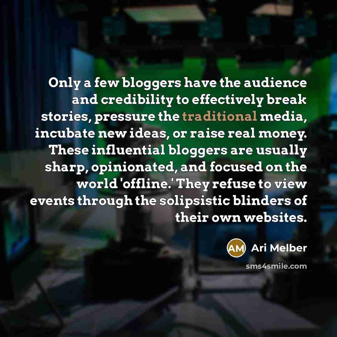 “Only a few bloggers have the audience and credibility to…” quote by Ari Melber