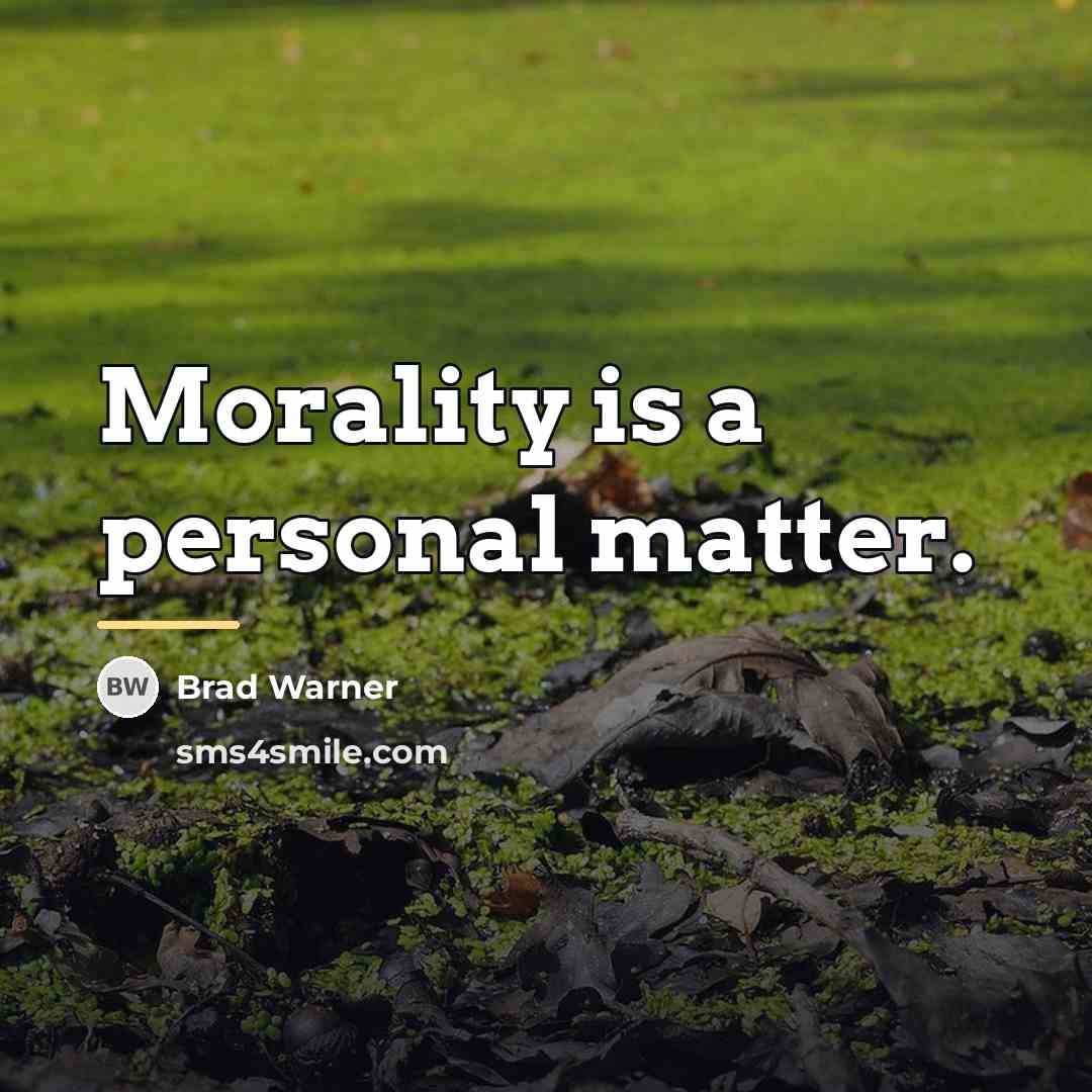 “Morality is a personal matter.…” quote by Brad Warner
