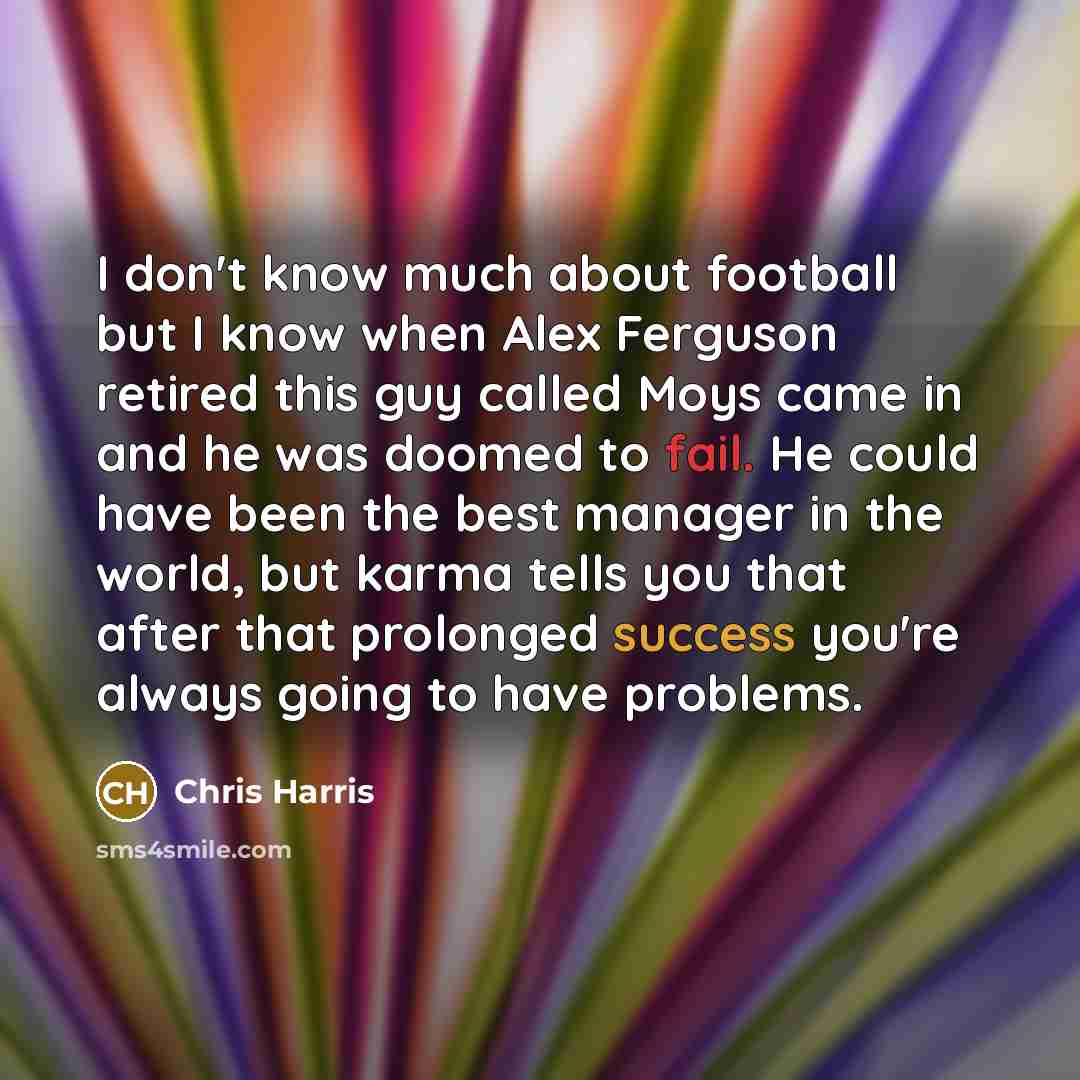 “I don't know much about football but I know when…” quote by Chris Harris