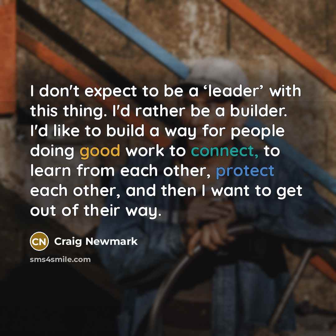 “I don't expect to be a ‘leader’ with this thing.…” quote by Craig Newmark