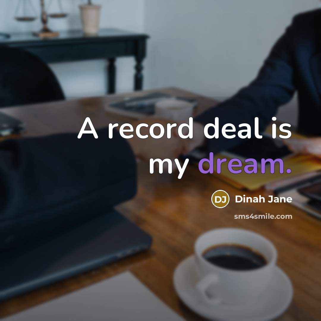 “A record deal is my dream.…” quote by Dinah Jane
