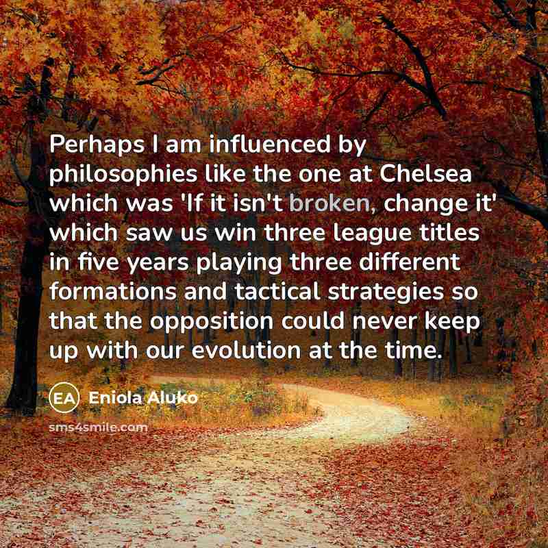 “Perhaps I am influenced by philosophies like the one at…” quote by Eniola Aluko