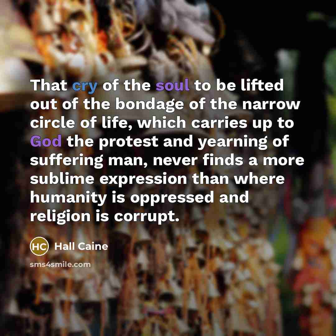 “That cry of the soul to be lifted out of…” quote by Hall Caine