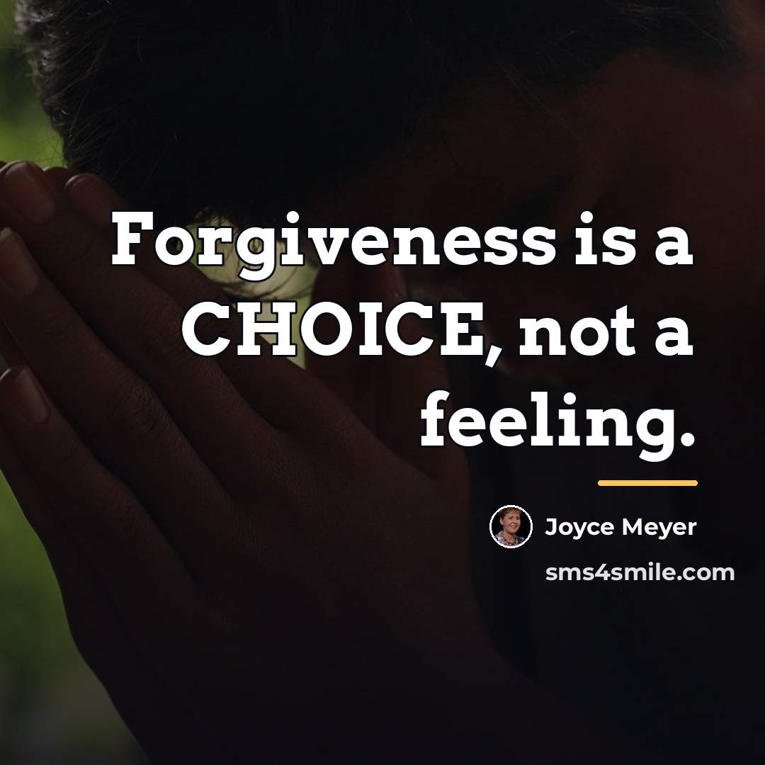 “Forgiveness is a CHOICE, not a feeling.…” quote by Joyce Meyer